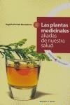 PLANTAS MEDICINALES ALIADAS DE NUESTRA SALUD II, LAS | 9788496106420 | GARRIDO MONTAÑANA, ROGELIO