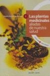 PLANTAS MEDICINALES ALIADAS DE NUESTRA SALUD I, LAS | 9788496106413 | GARRIDO MONTAÑANA, ROGELIO