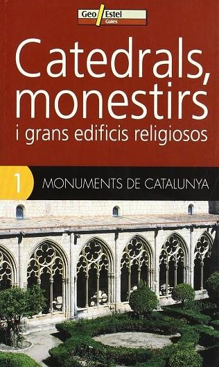 CATEDRALS MONESTIRS I GRANS EDIFICIS RELIGIOSOS 1 | 9788496295155 | ES000084GEOESTEL