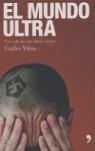 MUNDO ULTRA RADICALES DEL FUTBOL ESPAÑOL, EL | 9788484604365 | VIÑAS, CARLES