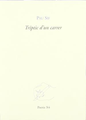 TRIPTIC D'UN CARRER | 9788475027319 | SIF, PAU