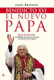 BENEDICTO XVI EL NUEVO PAPA | 9788497343411 | BASTANTE, JESUS