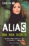 ALIAS UNA VIDA SECRETA | 9788498001365 | PEYTON ROBERTS, LAURA