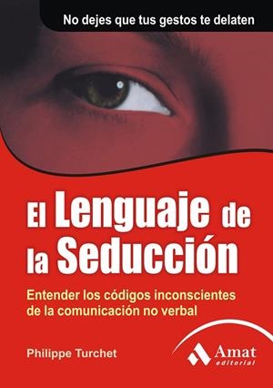 LENGUAJE DE LA SEDUCCIÓN, EL | 9788497352079 | TURCHET, PHILIPPE