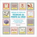MANUAL DE TODAS LAS TECNICAS DE PUNTO DE CRUZ | 9788475562131 | BARNDEN, BETTY