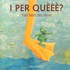 I PER QUEEEE? | 9788426134653 | VENT DES HOVE, YAEL
