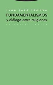 FUNDAMENTALISMOS Y DIALOGO ENTRE RELIGIONES | 9788481647020 | TAMAYO, JUAN JOSE