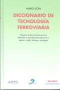 DICCIONARIO DE TECNOLOGIA FERROVIARIA | 9788479786960 | LEON, MARIO