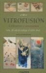 VITROFUSION -UTILITARIOS Y ACCESORIOS- | 9789502410692 | ANTONOPOLOS, SILVIA