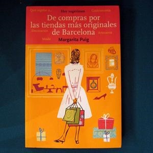 DE COMPRAS POR LAS TIENDAS MAS ORIGINALES DE BARCELONA | 9788496250451 | PUIG, MARGARITA