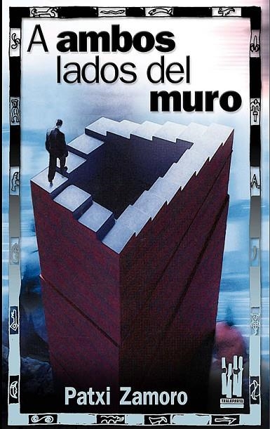 A AMBOS LADOS DEL MURO | 9788481363074 | ZAMORO, PATXI