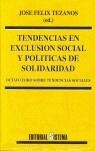 TENDENCIAS EN EXCLUSION SOCIAL Y POLITICAS DE SOLIDARIDAD | 9788486497651 | TEZANOS, JOSE FELIX  (ED)