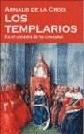 TEMPLARIOS, LOS | 9788434467590 | CROIX, ARNAUD DE LA