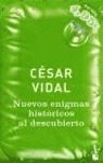 NUEVOS ENIGMAS HISTORICOS AL DESCUBIERTO | 9788408059806 | VIDAL, CESAR