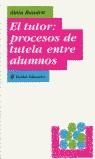 TUTOR PROCESOS DE TUTELA ENTRE ALUMNOS, EL | 9788449308970 | BAUDRIT-ALAIN