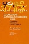 EDUCACION COMO ACONTECIMIENTO ETICO, LA | 9788449308987 | BARCENA, FERNANDO