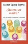 QUIERO SER MADRE | 9788497936859 | GARCIA TIERNO, ESTHER