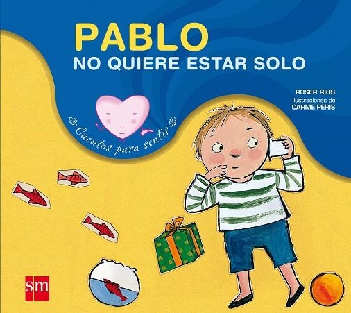 PABLO NO QUIERE ESTAR SOLO | 9788434828391 | RIUS, ROSER