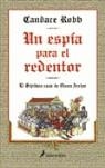 ESPIA PARA EL REDENTOR, UN | 9788478889631 | ROBB, CANDARE