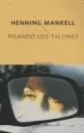 PISANDO LOS TALONES | 9788496333505 | MANKELL, HENNING