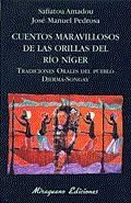 CUENTOS MARAVILLOSOS DE LAS ORILLAS DEL RIO NIGER | 9788478132904 | SAFIATOU AMADOU : JOSE MANUEL PEDROSA