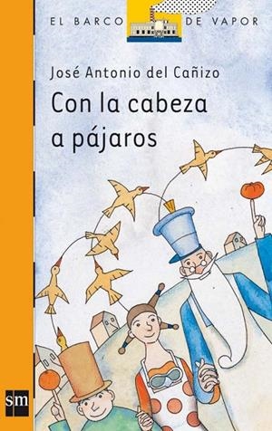 CON LA CABEZA A PAJAROS | 9788467501254 | CAÑIZO, J.ANTONIO DEL