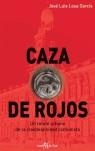 CAZA DE ROJOS | 9788496280274 | LOSA, JOSE LUIS