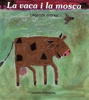 VACA I LA MOSCA, LA | 9788481315523 | GRONDONA, LUISELLA