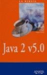 JAVA 2 V5.0 BIBLIA | 9788441518650 | SCHILDT, HERBERT