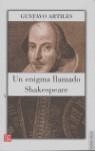 ENIGMA LLAMADO SHAKESPEARE,UN | 9788437505855 | ARTILES, GUSTAVO