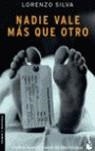 NADIE VALE MÁS QUE OTRO | 9788423337347 | SILVA, LORENZO