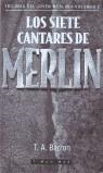 SIETE CANTARES DE MERLIN, LOS | 9788448031572 | BARRON, T. A.