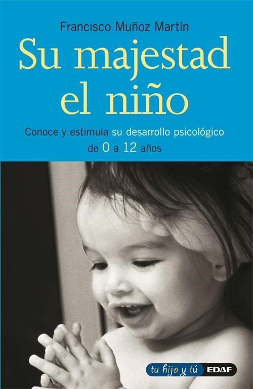 SU MAJESTAD EL NIÑO | 9788441416321 | MUÑOZ MARTIN, FRANCISCO