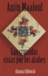CRUZADAS VISTAS POR LOS ARABES, LAS | 9788420676739 | MAALOUF, AMIN