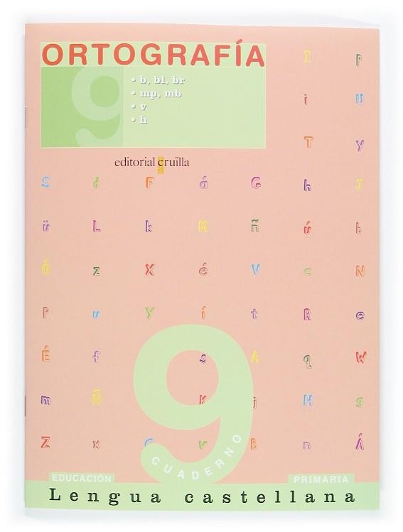 ORTOGRAFIA 9 CUADERNO LENGUA CASTELLANA PRIMARIA | 9788466110723 | ALIAÑO TEJERO, JOSÉ MARÍA/BELLIDO PEÑA, FRANCISCO JAVIER/GALÁN MAYOLÍN, FRANCISCO JAVIER/PÉREZ BRAVO