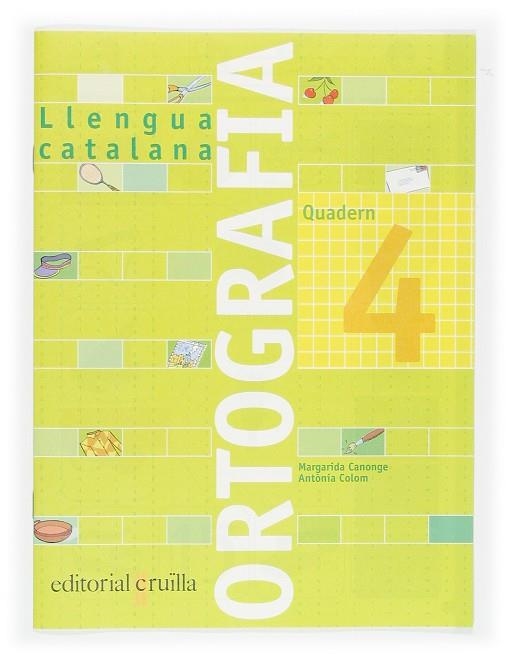 ORTOGRAFIA 4 QUADERN LLENGUA CATALANA | 9788466110914 | CANONGE, MARGARIDA / COLOM, ANTONIA
