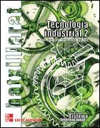 TECNOLOGIA INDUSTRIAL 2 BATX MC GRAW 2005 | 9788448198824 | JOSEPH I GUAL, JUAN / GARRAVÉ I BERENGUÉ, JAUME / GARÓFANO I MONTORO, FRANCESC / HOYOS GARCÍA, ROGER