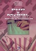 PHP Y MYSQL TECNOLOGIAS PARA EL DESARROLLO DE APLI | 9788479787066 | COBO,A. Y COLS.