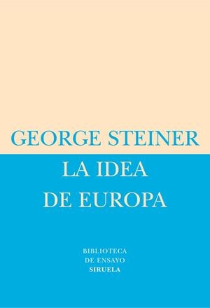 IDEA DE EUROPA, LA | 9788478448975 | STEINER, GEORGE