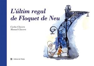 ULTIM REGAL DE FLOQUET DE NEU, L' | 9788495317605 | CLAVERO, CARLOS - CLAVERO, MANUEL