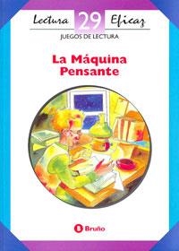 MAQUINA PENSANTE, LA JUEGOS DE LECTURA | 9788421616345 | ORTIZ SAEZ, JOSÉ LUIS / CARTÓN GUTIÉRREZ, TXEMA / MORALES UTRILLA, TERESA.