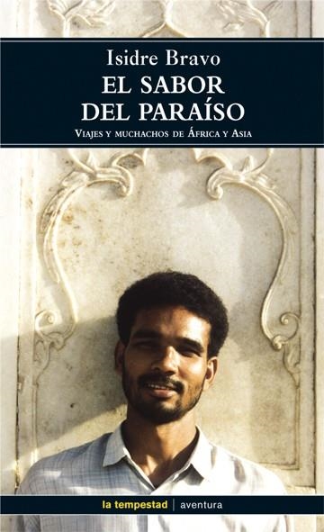 SABOR DEL PARAISO  VIAJES Y MUCHACHOS DE AFRICA Y ASIA | 9788479480585 | BRAVO, ISIDRE