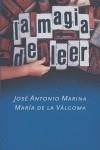 MAGIA DE LEER, LA | 9788401379369 | MARINA, JOSE ANTONIO / VALGOMA, MARIA DE LA