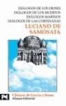 DIALOGOS DE LOS DIOSES / DIÁLOGOS DE LOS MUERTOS / DIÁLOGOS | 9788420659541 | SAMOSATA, LUCIANO DE