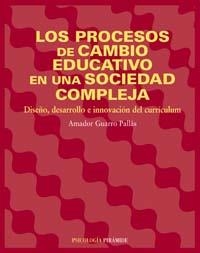 PROCESOS DE CAMBIO EDUCATIVO EN UNA SOCIEDAD COMPLEJA | 9788436819809 | GUARRO PALLÁS, AMADOR