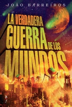 VERDADERA GUERRA DE LOS MUNDOS, LA | 9788496173361 | BARREIROS, JOAO