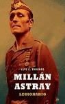 MILLAN ASTRAY, LEGIONARIO | 9788497343749 | TOGORES, LUIS E