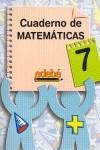 CUADERNO DE MATEMATICAS 7 | 9788423653454 | EDEBE