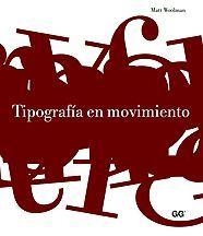 TIPOGRAFIA EN MOVIMIENTO | 9788425220371 | WOOLMAN, MATT