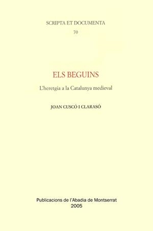 BEGUINS L' HERETGIA A LA CATALUNYA MEDIEVAL, ELS | 9788484157205 | CUSCO I CLARASO, JOAN